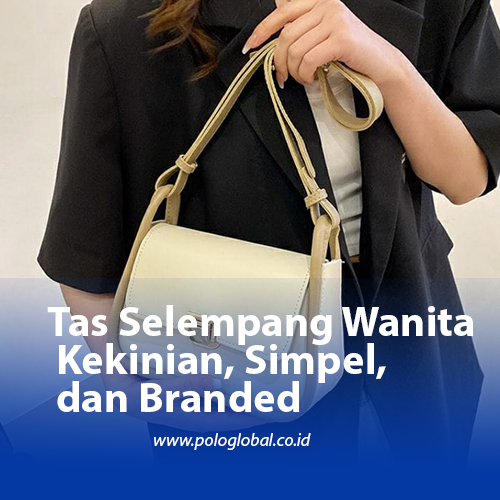 Tas Selempang Wanita Kekinian, Simpel, dan Branded