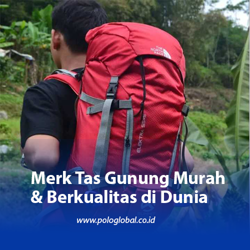 Merk Tas Gunung Murah & Berkualitas di Dunia