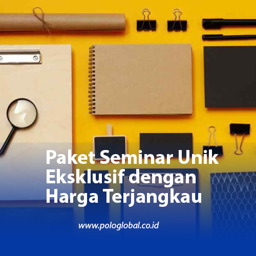 Paket Seminar Unik Eksklusif dengan Harga Terjangkau