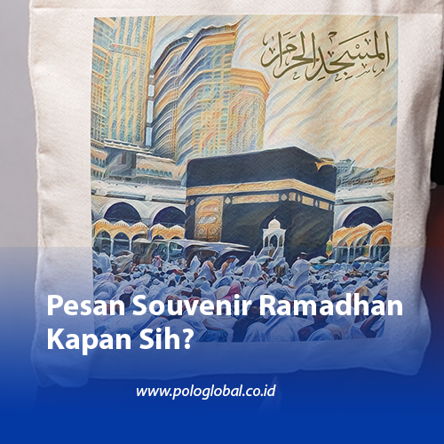 Pesan Souvenir Ramadhan Kapan Sih?