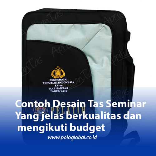 Contoh Desain Tas Seminar Yang jelas berkualitas dan mengikuti budget