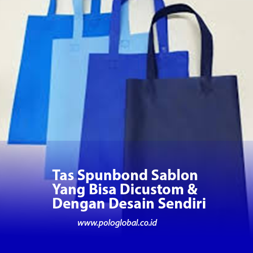 Tas Spunbond Sablon Yang Bisa Dicustom & Dengan Desain Sendiri