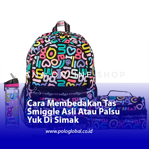 Cara Membedakan Tas Smiggle Asli Atau Palsu Yuk Di Simak Sebelum Kena Bagi anda para orang tua yang memiliki anak anak dalam usia sekolah agaknya pasti gemar saat memilih berbagai perlengkapan dan pernak pernik sekolah untuk kegiatan sekolah anak bukan?
