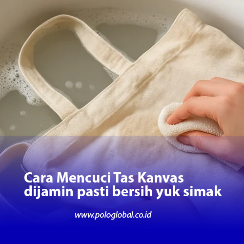 Cara Mencuci Tas Kanvas dijamin pasti bersih yuk simak