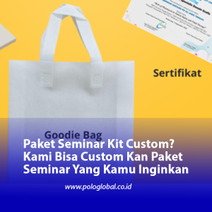 Paket Seminar Kit Custom? Kami Bisa Custom Kan Paket Seminar Yang Kamu Inginkan