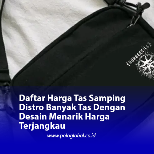 Daftar Harga Tas Samping Distro Banyak Tas Dengan Desain Menarik Harga Terjangkau