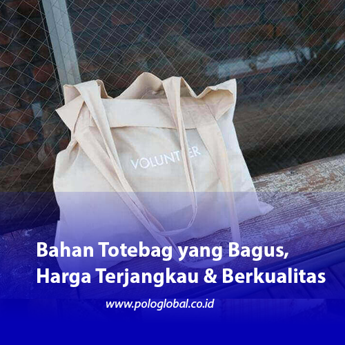 Bahan Totebag yang Bagus, Harga Terjangkau & Berkualitas