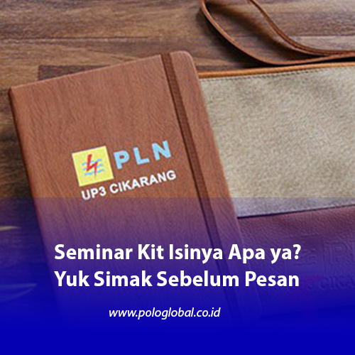 Seminar Kit Isinya Apa ya? Yuk Simak Sebelum Pesan