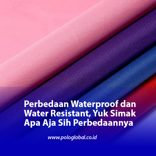 Perbedaan Waterproof dan Water Resistant, Yuk Simak Apa Aja Sih Perbedaannya