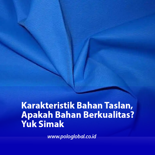Karakteristik Bahan Taslan, Apakah Bahan Berkualitas? Yuk Simak