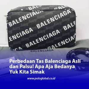 Perbedaan Tas Balenciaga Asli dan Palsu! Apa Aja Bedanya Yuk Kita Simak