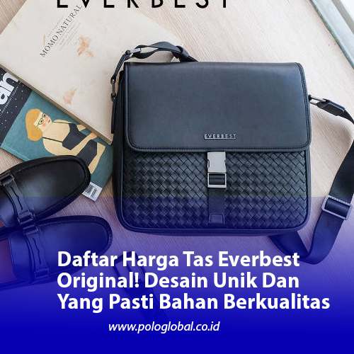 Daftar Harga Tas Chibao Harga Terjangkau Nyaman Saat Dibawa & Bahan Berkualitas