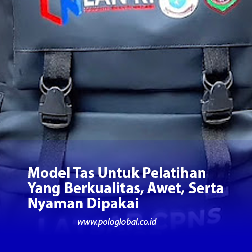 Model Tas Untuk Pelatihan Yang Berkualitas, Awet, Serta Nyaman Dipakai