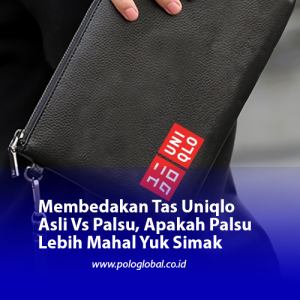 Membedakan Tas Uniqlo Asli Vs Palsu, Apakah Palsu Lebih Mahal Yuk Simak