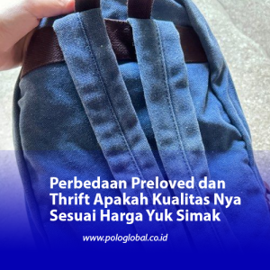 Perbedaan Preloved dan Thrift Apakah Kualitas Nya Sesuai Harga Yuk Simak