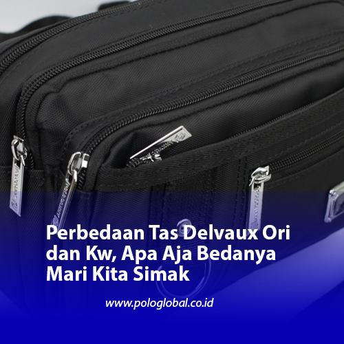 Perbedaan Tas Delvaux Ori dan Kw, Apa Aja Bedanya Mari Kita Simak