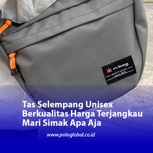 Tas Selempang Unisex Berkualitas Harga Terjangkau Mari Simak Apa Aja