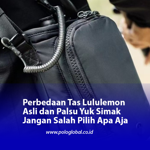 Perbedaan Tas Lululemon Asli dan Palsu Yuk Simak Jangan Salah Pilih Apa Aja