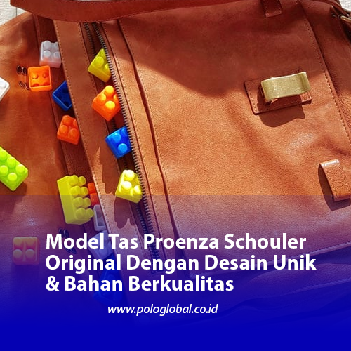 Model Tas Proenza Schouler Original Dengan Desain Unik & Bahan Berkualitas