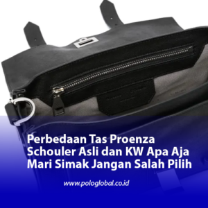 Perbedaan Tas Proenza Schouler Asli dan KW Apa Aja Mari Simak Jangan Salah Pilih