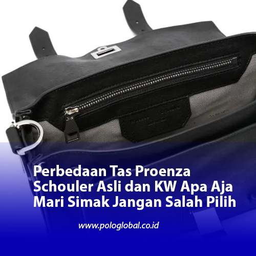 Perbedaan Tas Proenza Schouler Asli dan KW Apa Aja Mari Simak Jangan Salah Pilih