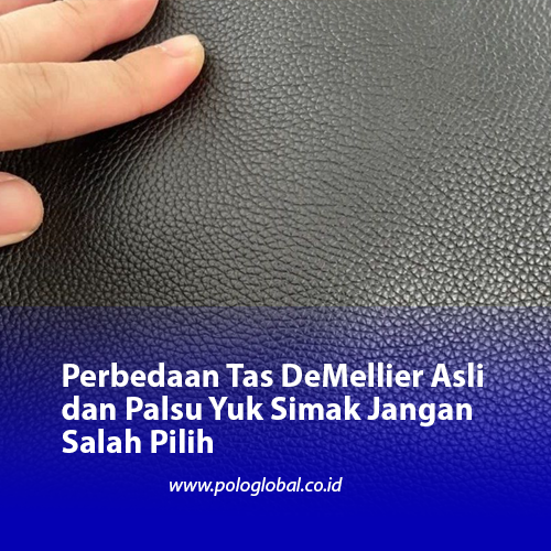 Perbedaan Tas DeMellier Asli dan Palsu Yuk Simak Jangan Salah Pilih