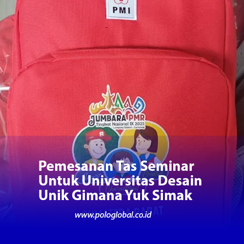Pemesanan Tas Seminar Untuk Universitas Desain Unik Gimana Yuk Simak