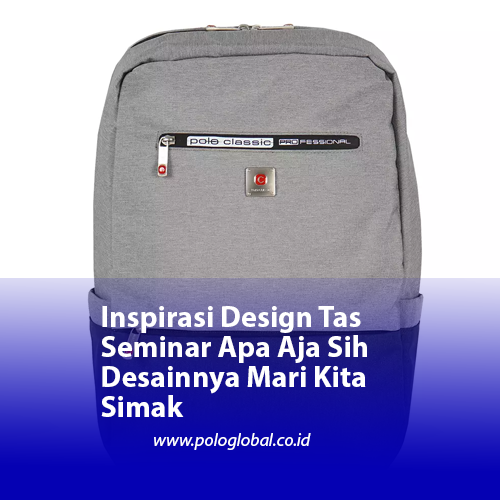 Inspirasi Design Tas Seminar Apa Aja Sih Desainnya Mari Kita Simak