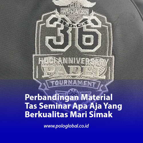 Perbandingan Material Tas Seminar Apa Aja Yang Berkualitas Mari Simak