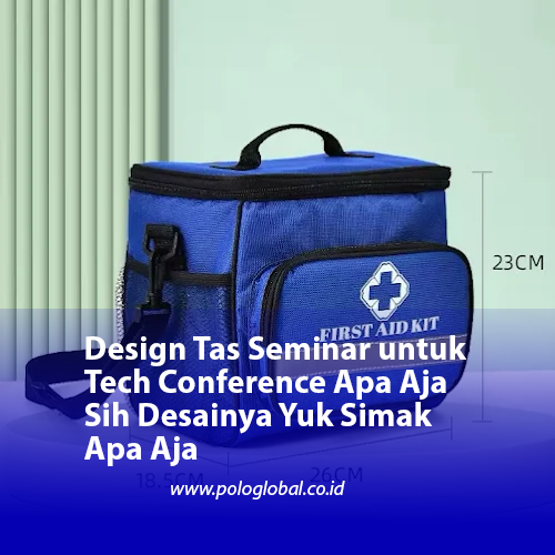 Design Tas Seminar untuk Tech Conference Apa Aja Sih Desainya Yuk Simak Apa Aja