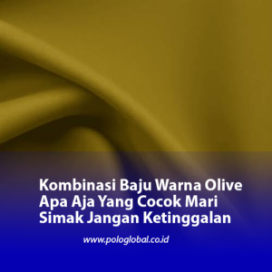 Kombinasi Baju Warna Olive Apa Aja Yang Cocok Mari Simak Jangan Ketinggalan