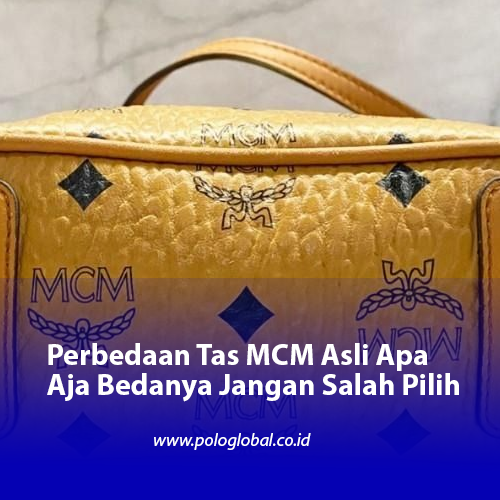 Perbedaan Tas MCM Asli Apa Aja Bedanya Jangan Salah Pilih