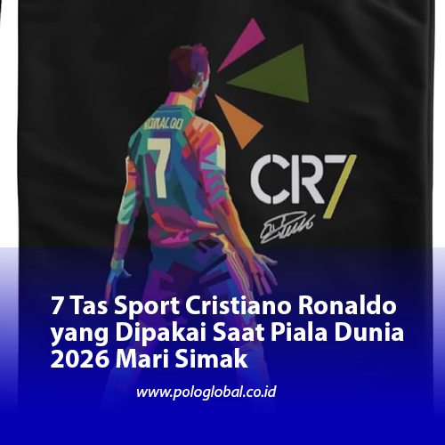 7 Tas Sport Cristiano Ronaldo yang Dipakai Saat Piala Dunia 2026 Mari Simak