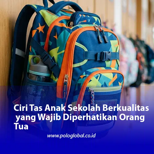 Memilih tas sekolah anak tidak boleh asal lucu atau mengikuti tren. Tas yang berkualitas sangat penting untuk mendukung aktivitas harian anak sekaligus menjaga kesehatan tulang belakang mereka. Orang tua wajib lebih teliti saat membeli.
