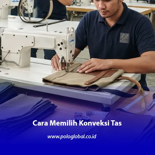 Konveksi tas Polo Global Surabaya dengan proses produksi tas custom