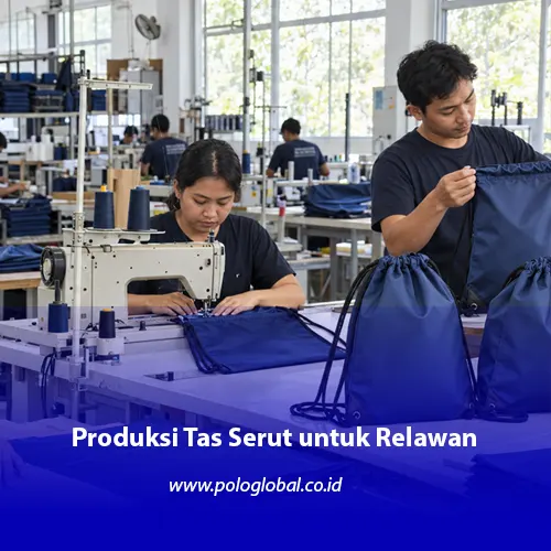 Proses produksi tas serut relawan dengan referensi drawstring bag Polo Global