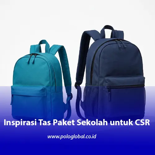 Inspirasi tas paket perlengkapan sekolah untuk program CSR perusahaan
